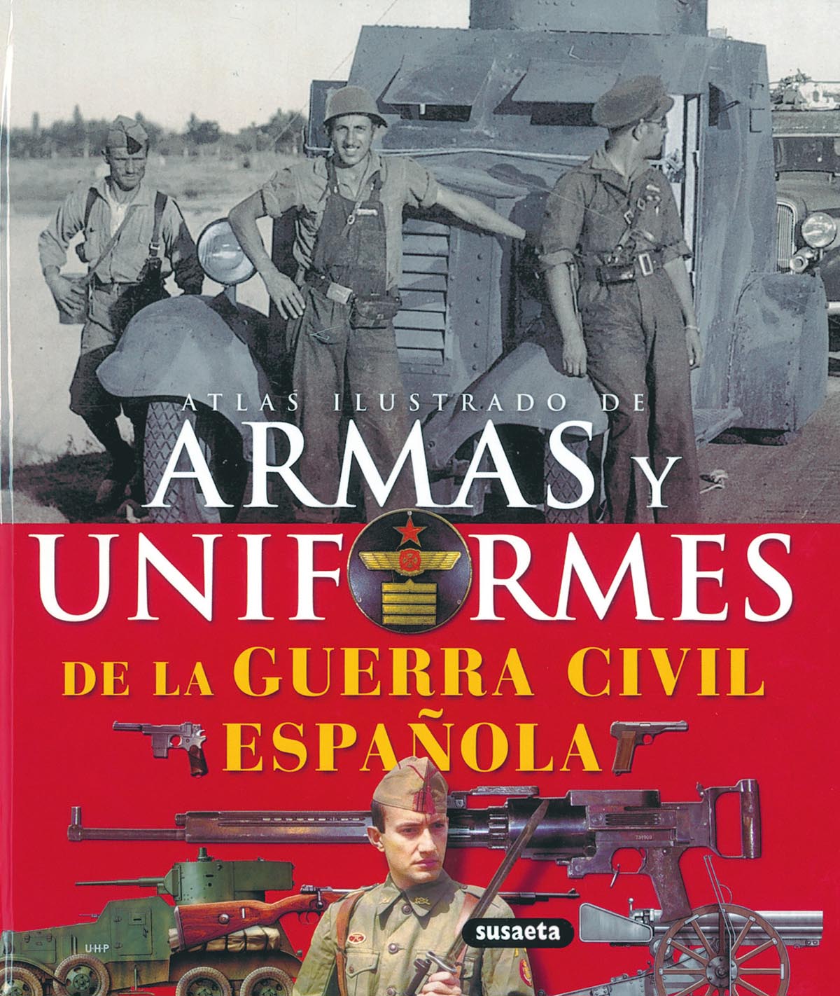 Armas y uniformes de la Guerra Civil Espaola