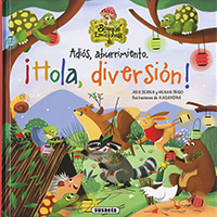 Adios aburrimiento ¡Hola diversión!