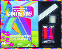 Ideas geniales para fabricar cometas y otros artefac
