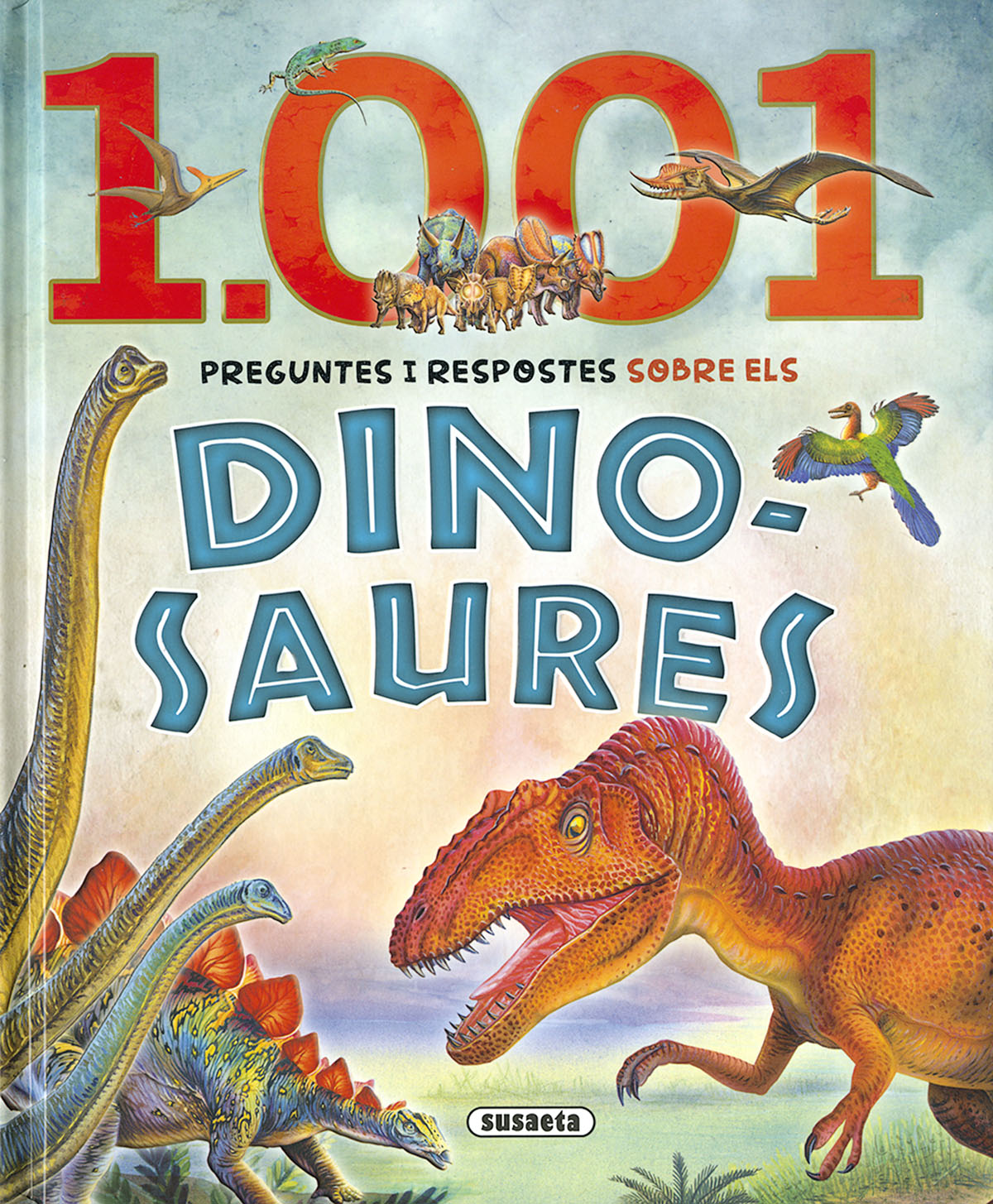 1.001 preguntes i respostes sobre els dinosaures