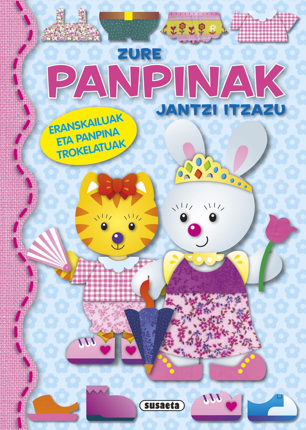 Zure panpinak jantzi itzazu