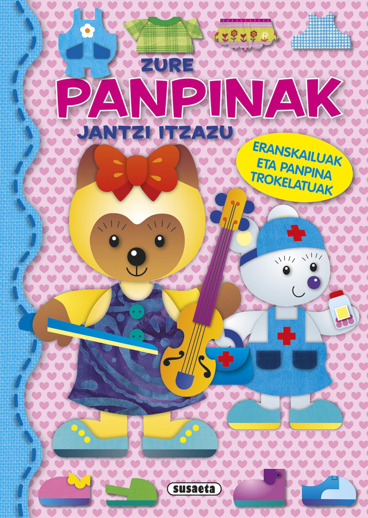 Zure panpinak jantzi itzazu