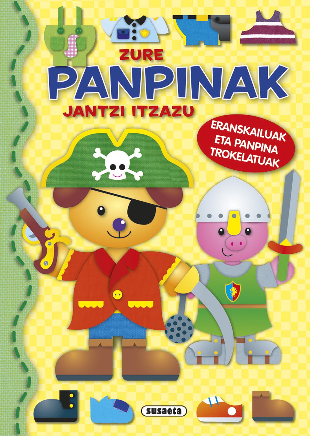 Zure panpinak jantzi itzazu