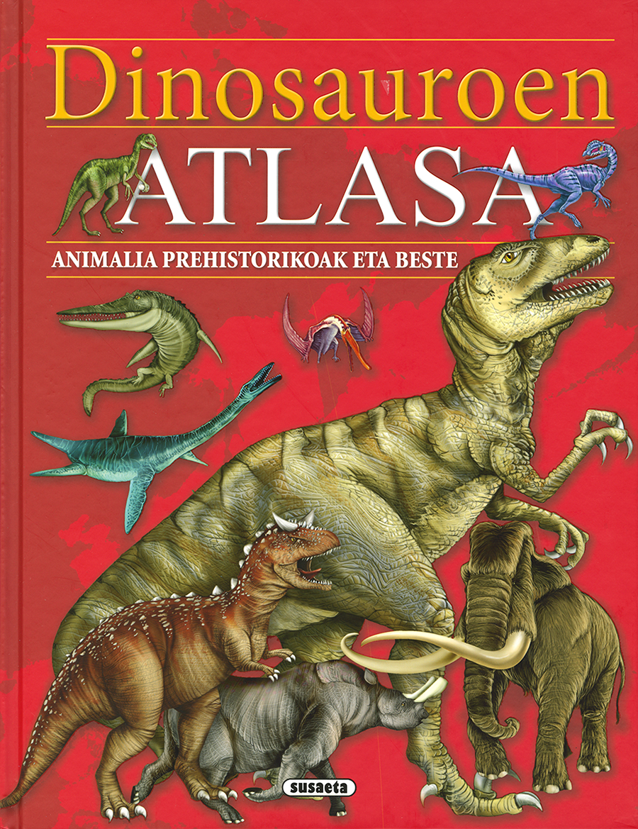 Dinosauroen atlasa, animalia prehistorikoak eta best