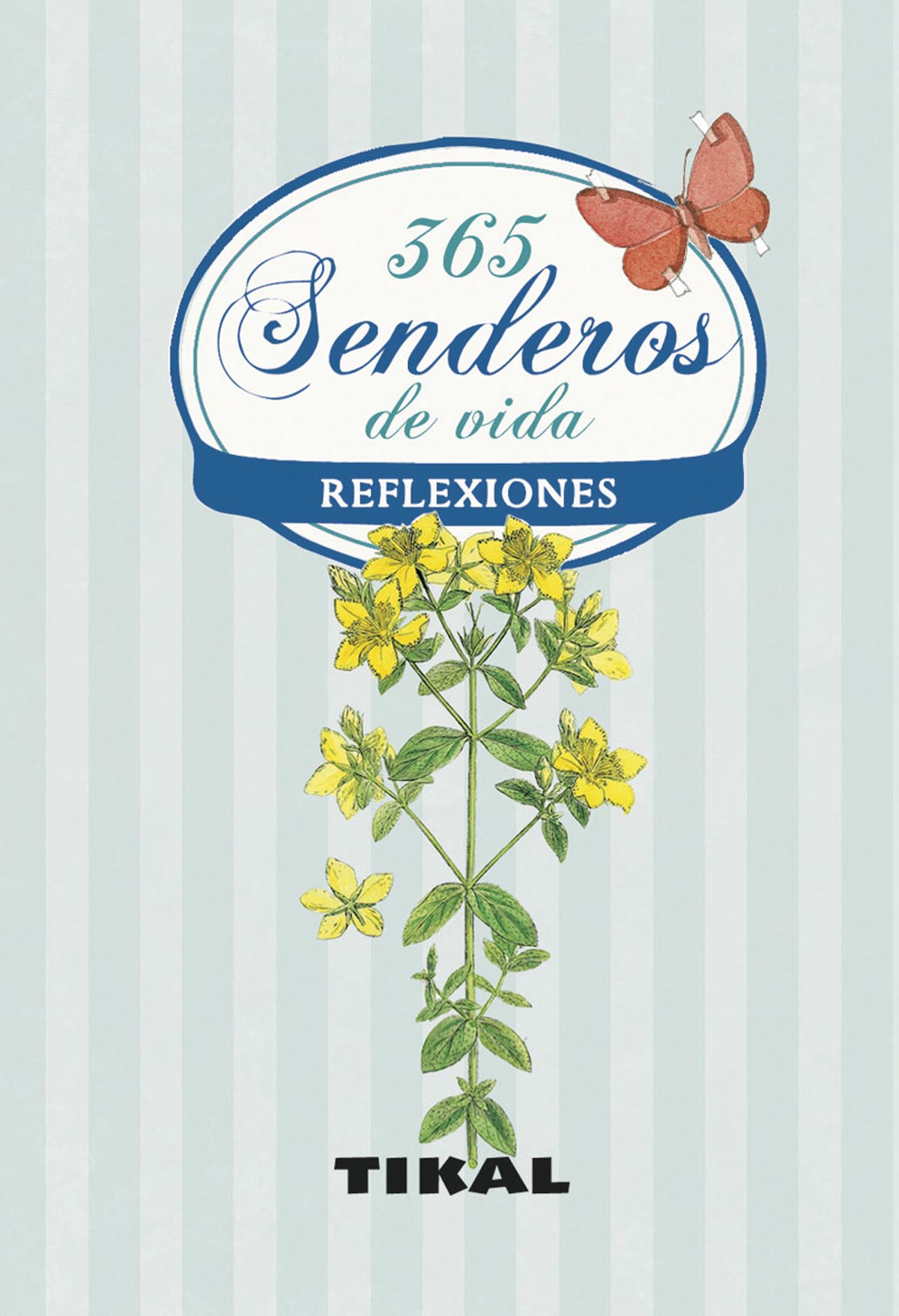 365 Senderos de vida. Reflexiones