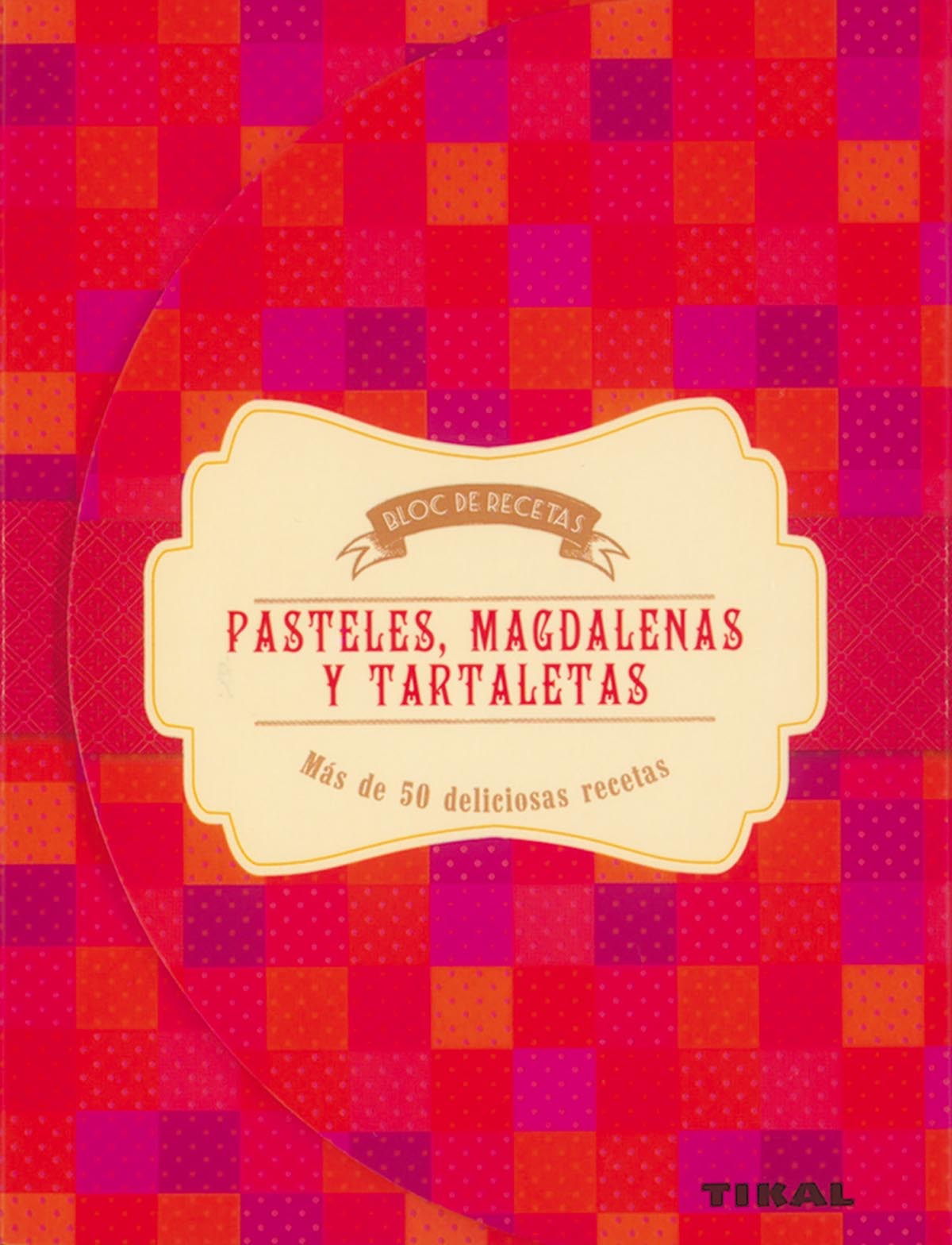 Pasteles, magdalenas y tartaletas