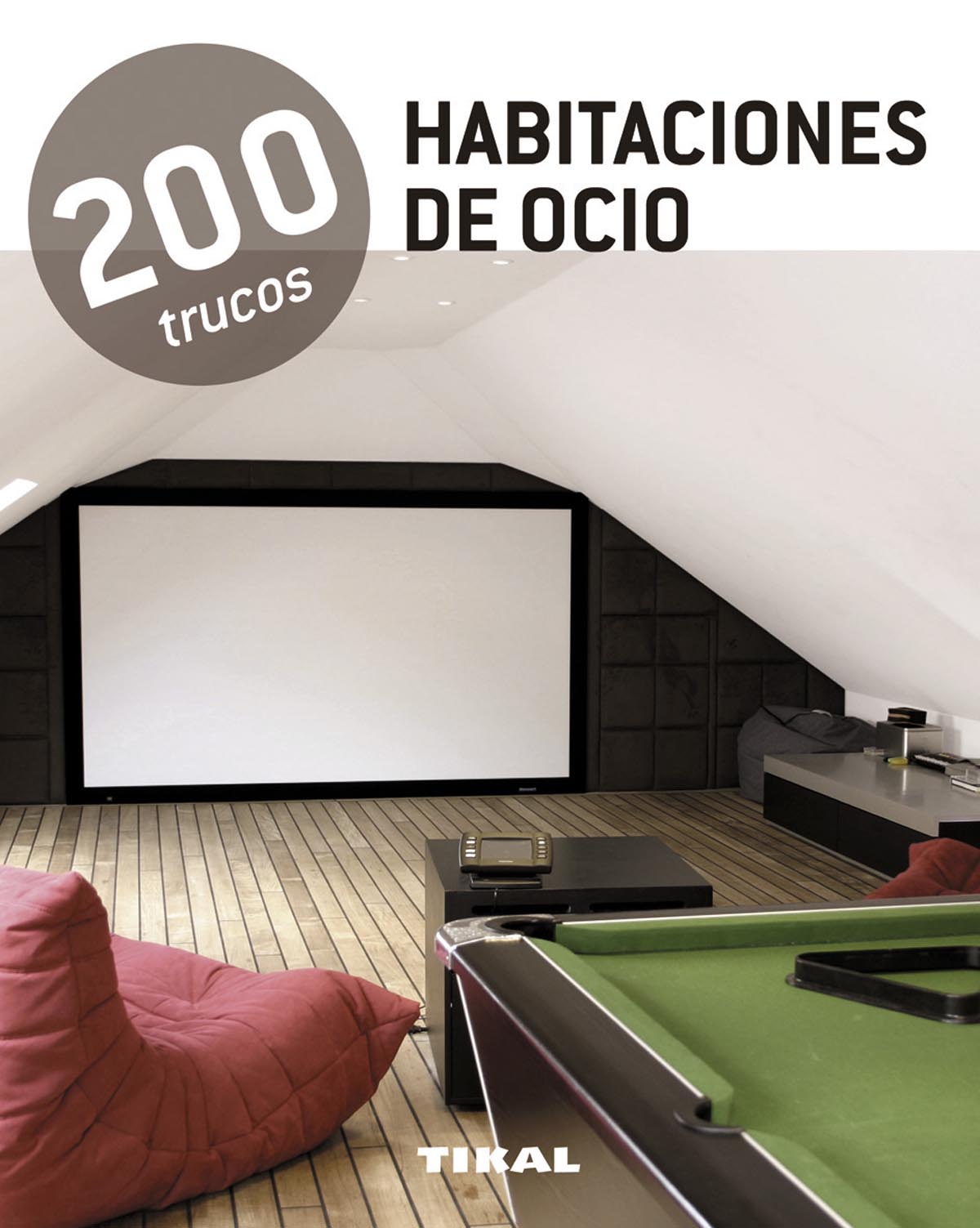 200 trucos en decoracin. Habitaciones de ocio