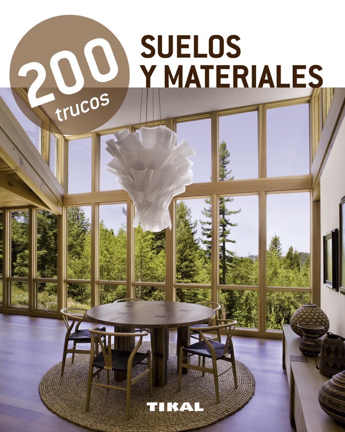 200 trucos en decoración. Suelos y materiales