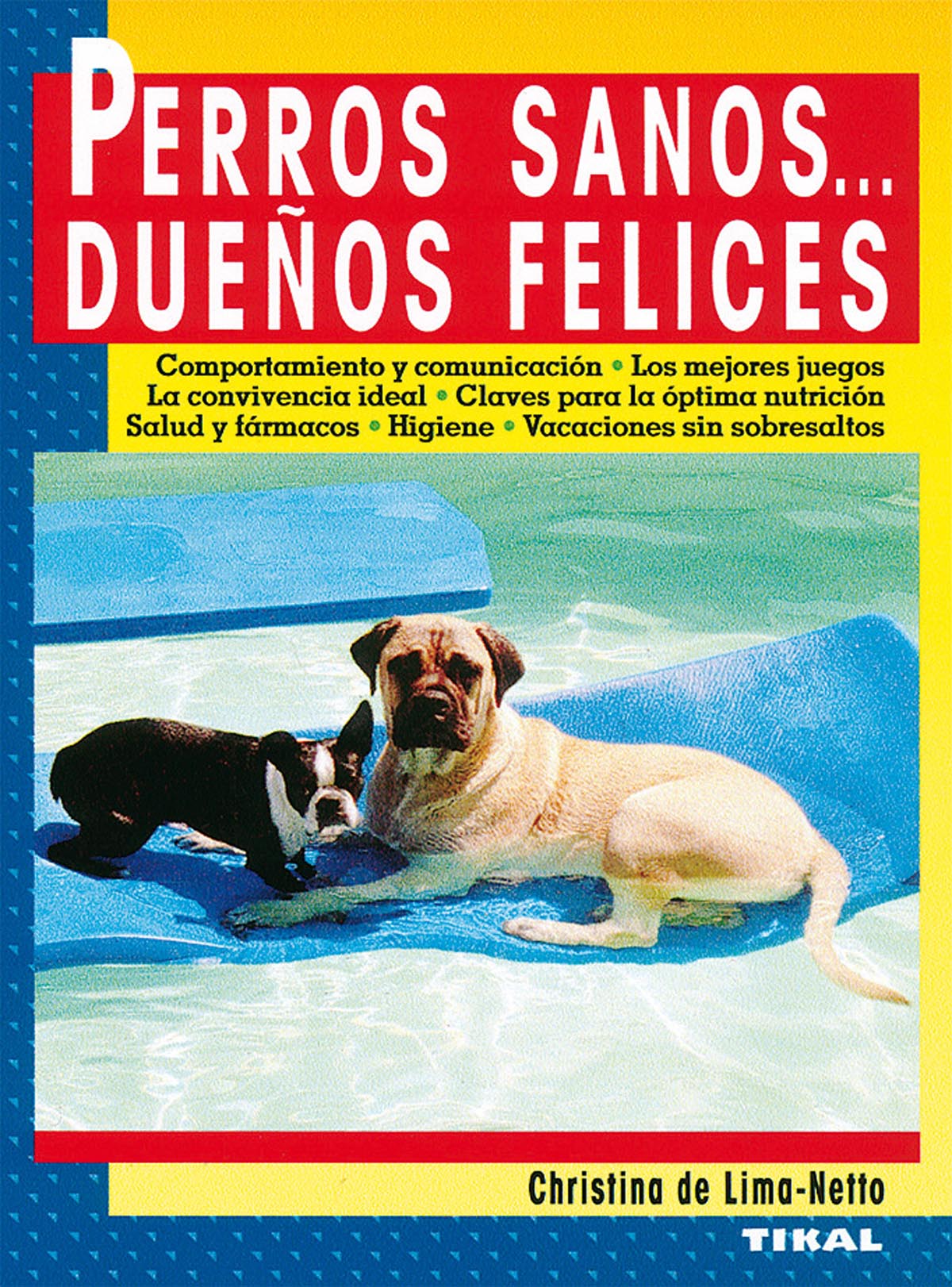 Perros sanos... Dueos felices