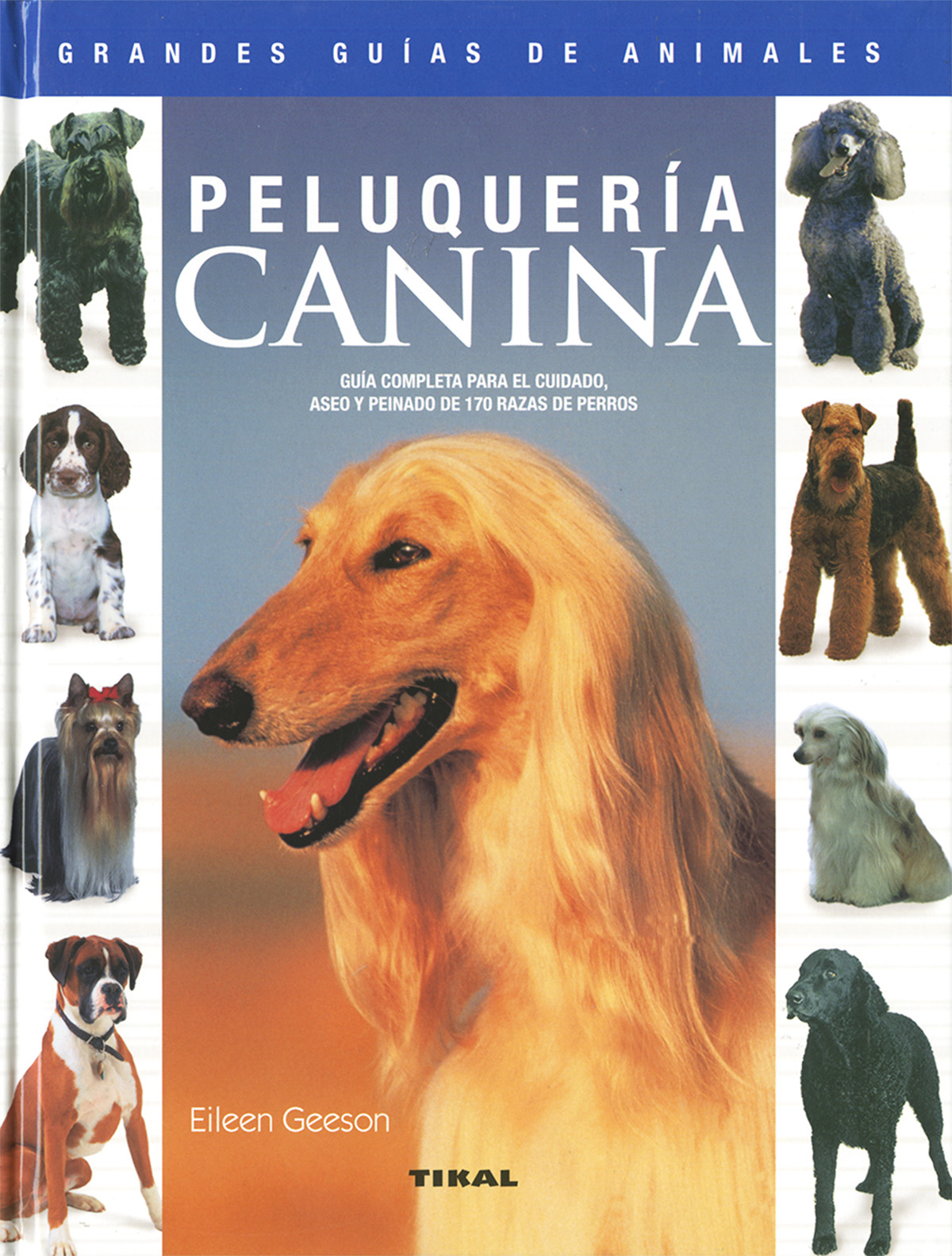 Peluquera canina. Gua completa para el cuidado, aseo y peinado